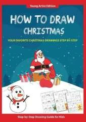 How to Draw Christmas: Easy Step-by-Step Guide How to Draw for Kids