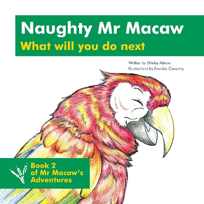 Naughty Mr Macaw: What will you do next