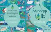 A Raindrop Falls: The story of our water, from source to sea and back again