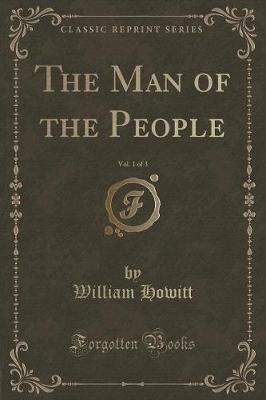 The Man of the People, Vol. 1 of 3 (Classic Reprint)