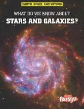 What Do We Know About Stars and Galaxies?