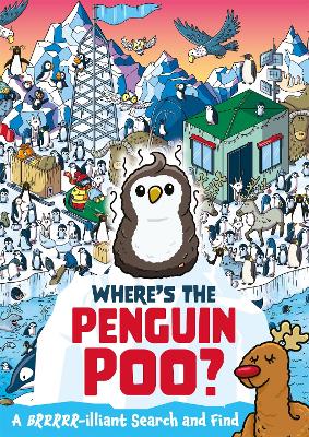 Where's the Penguin Poo?: A Brrrr-illiant Search and Find