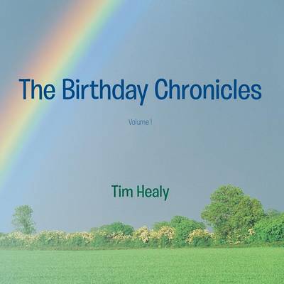 The Birthday Chronicles: Volume I