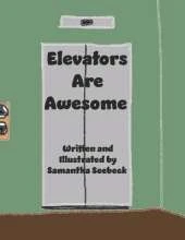 Elevators Are Awesome