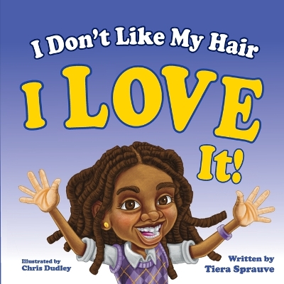 I Don't Like My Hair: I Love It!