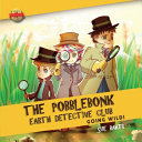 The Pobblebonk Earth Detective Club: Going Wild