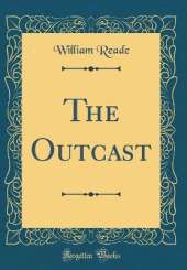 The Outcast (Classic Reprint)