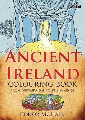 Ancient Ireland Colouring Book: From Newgrange to the Vikings