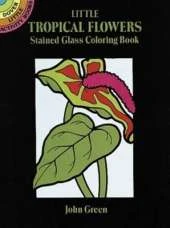 Little Tropical Flowers Stained Glass Colouring Book