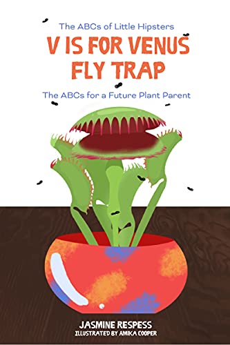 V is for Venus Fly Trap: ABC Picture Book Taught Through House Plants