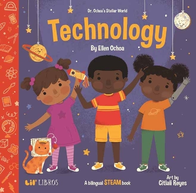 Dr. Ochoa's Stellar World: Technology: A Bilingual STEAM book