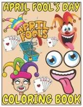 April Fool's Day coloring book: april fools day books for kids (April Fool's Day coloring book Series)