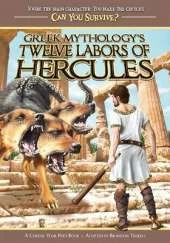 Greek Mythology's Twelve Labors of Hercules: A Choose Your Path Book