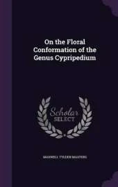 On the Floral Conformation of the Genus Cypripedium