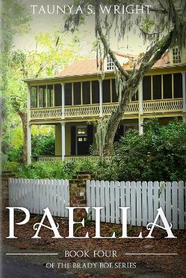 Paella: Book 4 of the Brady Boe Series