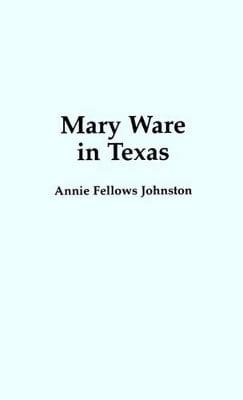 Mary Ware In Texas