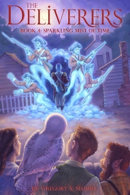 The Deliverers 4: Sparkling Mist of Time