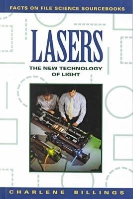 Lasers: The New Technology of Light