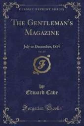 The Gentleman's Magazine, Vol. 287: July to December, 1899 (Classic Reprint)