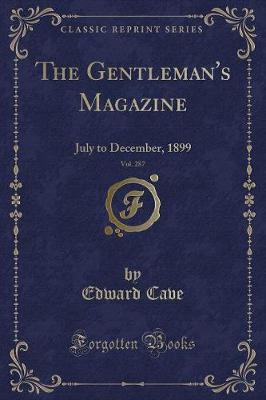 The Gentleman's Magazine, Vol. 287: July to December, 1899 (Classic Reprint)