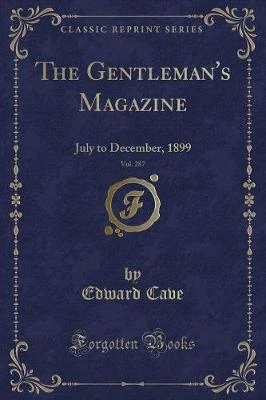 The Gentleman's Magazine, Vol. 287: July to December, 1899 (Classic Reprint)