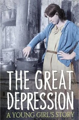 Survivors: The Great Depression: A Young Girl's Story