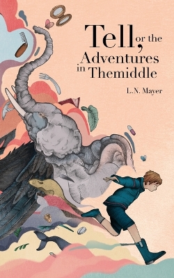 Tell, or the Adventures in Themiddle