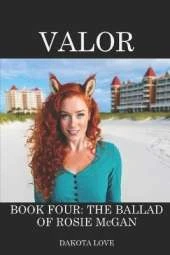 Valor Book Four: The Ballad of Rosie McGan