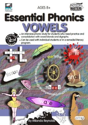 Essential Phonics: An Intensive Phonic Study for Students Who Need Practice and Consolidation with Vowel Blends and Digraphs: Vowels