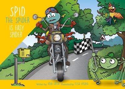 Spid the Spider is Easy Spider: A Life Lessons Book for Kids About Big Decisions and Responsibility