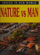 Issues In Our World: Nature VS Man