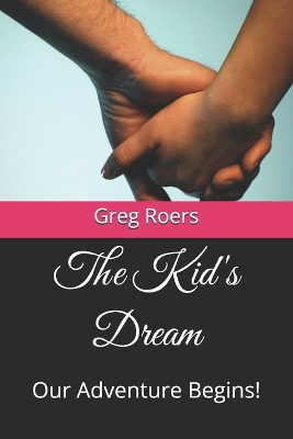 The Kid's Dream: Our Adventure Begins!