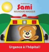 Sami Nounours Magique: Urgence A L'Hopital!