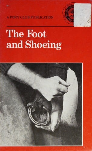 The Foot and Shoeing