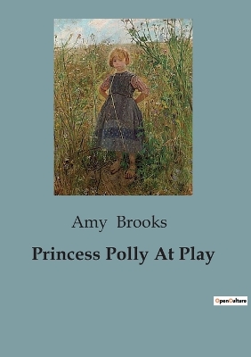 Princess Polly At Play: Adventures and Mysteries at Cliffmore