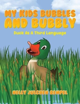 My Kids Bubbles and Bubbly: Duck as a Third Language