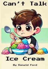 Can't Talk Ice Cream