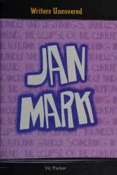 Writers Uncovered: JAN MARK Hardback