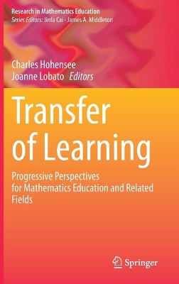 Transfer of Learning: Progressive Perspectives for Mathematics Education and Related Fields
