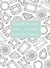 Color it Chic: Adorn + Accessorize: By You & Nancy Riegelman