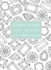 Color it Chic: Adorn + Accessorize: By You & Nancy Riegelman