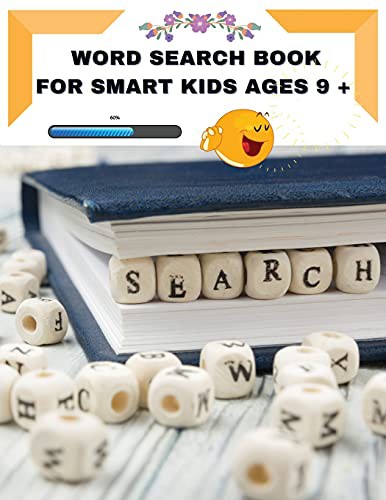Word Search Book for Smart Kids ages 9 +: Challenging Puzzles Exercise Your Mind 100 Fun Word Search For Smart Kids, to improve Spelling, Vocabulary and Memory (Word Search Puzzle Book)