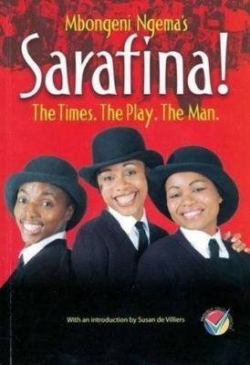 Sarafina!: Gr 10 - 12: The times. The play. The man.