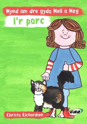 Mynd am Dro Gyda Moli a Meg I'r Parc