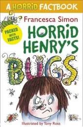 Horrid Henry's Bugs: A Horrid Factbook