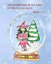 The Adventures of Elf Abba Years 1 - 5