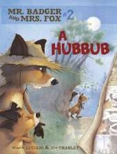 Mr Badger and Mrs Fox Book 2: A Hubbub