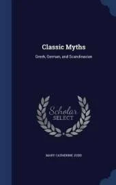 Classic Myths: Greek, German, and Scandinavian