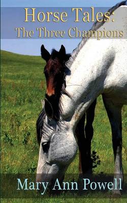 Horse Tales: The Three Champions