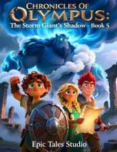 Chronicles of Olympus: The Storm Giant's Shadow - Book 5: A Thunderous Quest Through Tempest Ridge